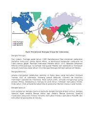Perang tersebut terjadi lebih dari dua abad sehingga membawa banyak perubahan, salah satunya. Rute Perjalanan Bangsa Eropa Ke Indonesia