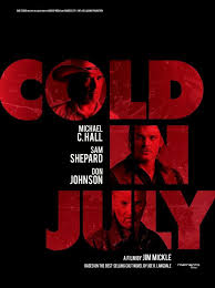 Coldinjulyposter Jpg 674 900 Good Movies To Watch Michael C Hall Don Johnson