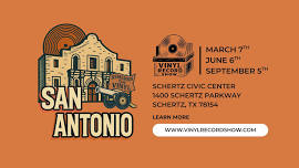 Vinyl Record Show of San Antonio, TX / Schertz, TX