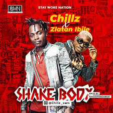Download Chillz Ft Zlatan Ibile Shake Body Mp3 Illuminaija