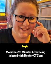 🔗: bit.ly/4is7Oqk A mom went into anaphylactic shock from the contrast dye  used in her CT scan, causing her to die within 90 minutes of its injection.  📷: SWNS