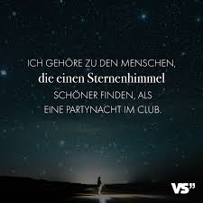 Ich Gehore Zu Den Menschen Die Einen Sternenhimmel Schoner Finden Als Eine Partynacht Im Club Visual Statements Sternen Himmel Gedenk Zitate Himmel Zitate