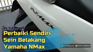 Lampu stop jpa nmax lampu belakang jpa nmax stoplamp jpa nmax lampu jpa lampu led yang banyak digunakan pada. Perbaiki Sendiri Lampu Sein Belakang Yamaha Nmax Youtube