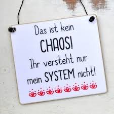 Witziges Schild Mit Spruch Chaos Mit System Spruche Lustige Spruche Schilder Zitate