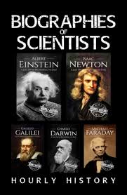 Biographies of Scientists: Albert Einstein, Isaac Newton, Galileo Galilei,  Charles Darwin, Michael Faraday