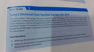Formed on 15th february 2017, on 18th july 2018, mpc took over the muara conventional terminal, thus, officially took over the whole operation and management of. Solved Case Study Tony S Dismissal From Syarikat Zumaju Sdn The Information Technology Manager Reported To The Hr Manager That Tony Had Sent Sever Course Hero