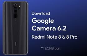 Download Google Camera 6 2 For Redmi Note 8 Pro Best Gcam
