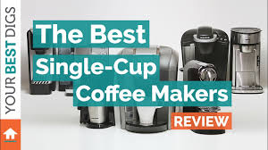 We did not find results for: Best Single Cup Coffee Maker Review Youtube
