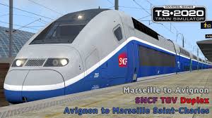 Train Simulator 2020 Marseille To Avignon Sncf Tgv Duplex Avignon To Marseille Saint Charles Saint Charles Avignon Marseille