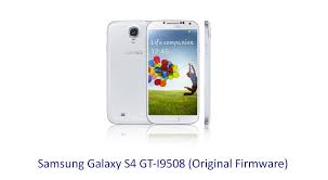 Samsung Galaxy S4 Gt I9508 Original Firmware Stock Rom Flash File Download Teknologi