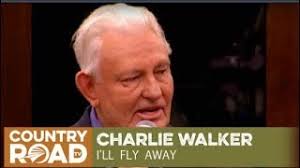 Charlie Walker sings "I'll Fly Away"