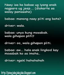 This blog is a mere collection of filipino jokes, pinoy jokes, tagalog jokes, or anything that you want to use to describe these humorous jokes that circulates in the internet that originates within the daily lives of the filipino for the filipino. Funny Bisaya Words Quotes Words Of Wisdom Popular