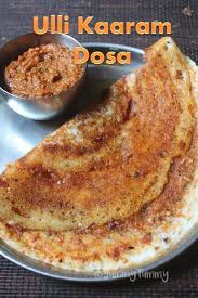 Ulli Kaaram Recipe Ulli Kaaram Dosa Recipe Easy Breakfast Recipe Recipe Dosa Recipe Recipes Breakfast Recipes Easy