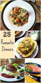 25 Romantic Dinners To Fall In Love All Over Again In 2020 Romantic Meals