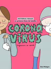 Hoy 12 de mayo es el día internacional de la enfermera 2020. Coronavirus Ana Polegre Enfermera En Apuros Planeta De Libros