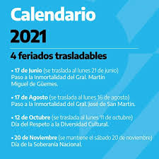 Su fallecimiento tuvo lugar el 17 de junio de 1821 y según lo previsto en el artículo 6 de la ley 27.399 el feriado se trasladó al día 21. Feriados 2021 En Argentina Como Es El Calendario Y Cuando Son Los Fines De Semana Largos En El Ano Noticias Economicas Financieras Y De Negocios El Cronista