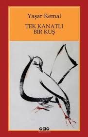 Toplum Korku Tek Kanatli Bir Kus Yasar Kemal Yapi Kredi Yayinlari Http Www Idefix Com Kitap Tek Kanatli Bir Kus Kitap Kitap Listeleri Kitap Onerileri