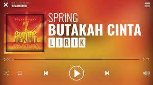 For your search query lagu butakah cinta mp3 we have found 1000000 songs matching your query but showing only top 10 results. Spring Butakah Cinta Lirik Youtube