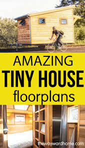 How To Pick The Best Tiny House On Wheels Floor Plan Best Tiny House House On Wheels Small Houses On Wheels