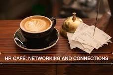 Copy of HR Cafè: Networking & Connections