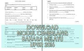 Soalan peperiksaan percubaan (trial papers) upsr 2018, 2019. Bahasa Melayu Upsr 2016 Modul Cemerlang Bahasa Melayu Format Baharu