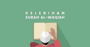 We should also memorize surah waqiah( surah al waqiah ) so that we can recite it on daily basis. 9 Kelebihan Surah Al Waqiah Murahkan Rezeki Permudahkan Urusan