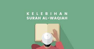 Surah al waqiah is the surah of wealth, so recite it and teach it to your children ibn asakir. 9 Kelebihan Surah Al Waqiah Murahkan Rezeki Permudahkan Urusan