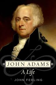 John Adams: A Life: 9780195398663: John Ferling: Books - Amazon.com