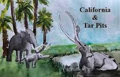 Babies - 7 year olds: California & Tar Pits