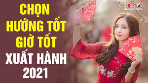 Ngày xuất hành âm lịch. Chá»n HÆ°á»›ng Tá»'t Giá» Tá»'t Xuáº¥t Hanh Mung 1 Táº¿t DÆ°Æ¡ng 2021 Ä'á»ƒ Cáº£ NÄƒm May Máº¯n Thuáº­n Lá»£i Phuc Lá»™c Tran Ä'áº§y Youtube
