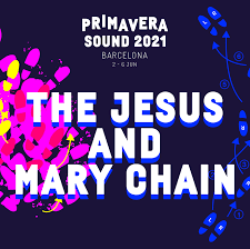 The strokestame impalatyler, the creator. Primavera Sound Barcelona 2021 The Jesus And Mary Chain