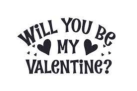 My heart beats fast like never before. Will You Be My Valentine Svg Plotterdatei Von Creative Fabrica Crafts Creative Fabrica