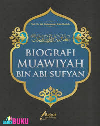 Biografi Muawiyah Bin Abi Sufyan Buku Biografi Muawiyah Bin Abi Sufyan Buku Biografi Buku Online Buku