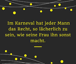 Spruche Fasching Karneval Lustig Mann Frau Lacherlich Carnival Party Karneval Spruche Kolsch Spruch Nette Worte