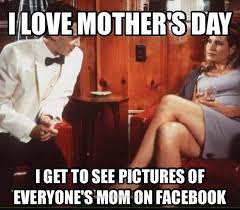 Yay We Can T Wait Happy Mothers Day Meme Mothers Day Meme Mothers Day Memes Funny