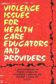 Violence Issues for Health Care Educators and Providers: Graham,  Antonnette, Hamberger, L Kevin, Burge, Sandra K: 9780789003607: Amazon.com:  Books