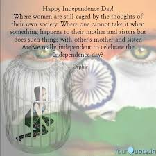 Independence day quotes & messages. Happy Independence Day W Quotes Writings By Nishita Jain Yourquote