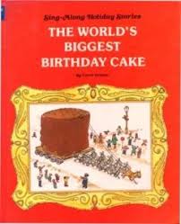 The World S Biggest Birthday Cake An Illustrated Song Big Birthday Cake Singing Happy Birthday Happy Birthday Song