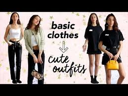 These three basic outfits don't have to be basic! Turning Basic Clothes Into Cute Outfits Youtube