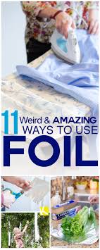 11 Weird Amazing Ways To Use Foil The Krazy Coupon Lady Household Hacks Diy Life Hacks Simple Life Hacks