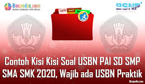 Check spelling or type a new query. Contoh Kisi Kisi Soal Usbn Pai Sd Smp Sma Smk 2020 Wajib Ada Usbn Praktik Bospedia