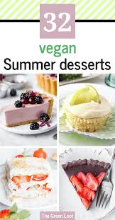 Easy summer desserts for summer memories. 32 Easy Vegan Summer Dessert Recipes Light And Fruity The Green Loot