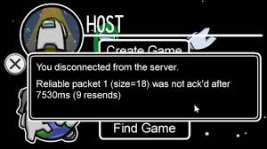 You Disconnected From The Server Reliable Packet 1 Size 16 18 Was Not Ack D After 7530ms 9resends Youtube