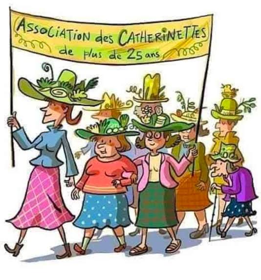 Bonjour les f&eacute;es. Voici une petite tradition du Nord qui se perd, La sainte  Catherine... Bon &eacute;videmment je n'ai pu m'emp&ecirc;cher de mettre un peu d'humour  ! ... Et des chats avec