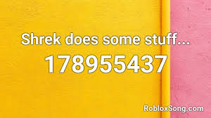 Roblox protocol and click open url: Shrek Does Some Stuff Roblox Id Roblox Music Codes