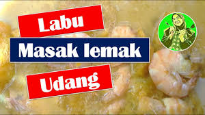 Biasanya untuk lemak sayur, tiada cili api dan kunyit. 4 97 Mb Labu Masak Lemak Bersama Udang Download Lagu Mp3 Gratis Mp3 Dragon