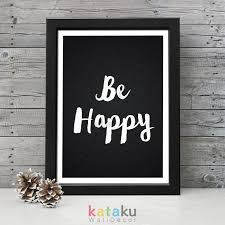 Agar penampilannya semakin terlihat menarik, gunakanlah bingkai foto yang sesuai dengan style favorit anda! Poster Unik Inspiratif Be Happy Pigura Hiasan Dinding Shopee Indonesia