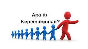 Musdeoranje Net Pengertian Kepemimpinan Secara Umum Dan Menurut Para Ahli Kepemimpinan Pendidikan Pimpinan