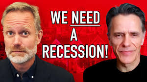 We Need A Recession!" Though Not Happening Soon
