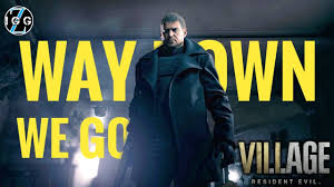 Maybe you would like to learn more about one of these? Way Down We Go Resident Evil Village Youtube